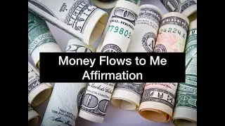 Money Affirmations | Abundance Affirmations| Financial Freedom | Money Flows My Way Mantra