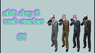shit day 2 web series #1 первый мировой банк
