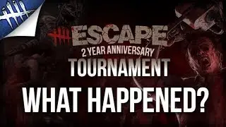Dead by Daylight 2 Year Anniversary Escape Tournament - What Happened?