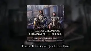 The Age of Calamitous - Scourge of the East