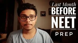 Last Month For NEET 2021 | Revision Strategy and Prep
