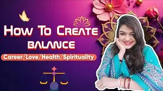 How to Balance Your Life | Sadhna & Career, Love, Health, Money ✨🌻❤️| Timeless Tarot Reading 