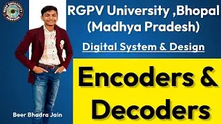 Encoders & Decoders | Digital System & Design | RGPV Bhopal |