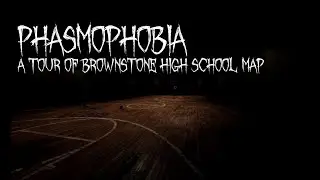 A Tour of Brownstone High School Map in PHASMOPHOBIA