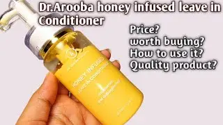 Dr.Arooba honey infused leave in Conditioner honest review | worth buying | Glow with Fatima