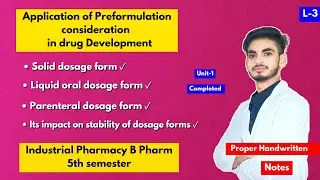 L-3। U-1। Application of Preformulation considerations in the development of solid, Liquid dosage।