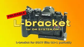 Foldable L-bracket  SmallRig 3984 for SONY filts OM System OM-1 Perfectly!