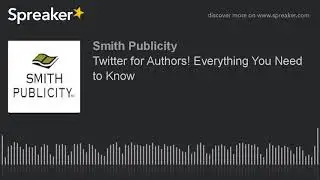 Twitter for Authors! Everything You Need to Know