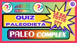 🟢#9 QUIZ PALEODIETA ➡️A QUANTE DOMANDE SAI RISPONDERE?