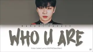 {VOSTFR} Kang Daniel(강다니엘) - '깨워 (Who U Are)' (Color Coded Lyrics Fran&ccedil;ais/Rom/Han/가사)