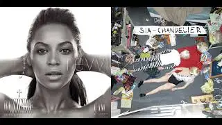 Scared Of Lonely x Chandelier - Beyoncé x Sia (Mashup)