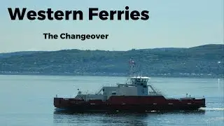 Western Ferries: The Changeover