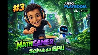 #3 NA SELVA DA GPU EU DOMINO! 🌴😎 Astro&rsquo;s Playroom PS5 | MathGamer