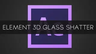 After Effects Tutorial - Element 3D Glass Shatter