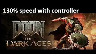 DOOM: The Dark Ages - 130% Speed - Nightmare with controller