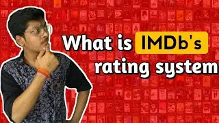 IMDb and it's rating system - Certified Mind Blower