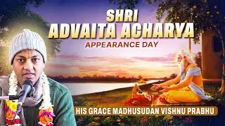 Shri Advaita Acharya Appearance Day || His Grace Madhusudan Vishnu Prabhu || 25-01-2026