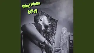 Marijuana Blues