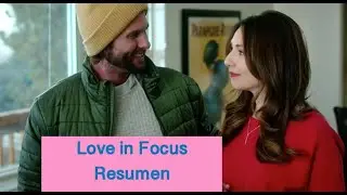 Love in Focus resumen