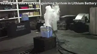 [ANewPow] Testing Aerosol Fire Extinguishing System in Lithium Battery