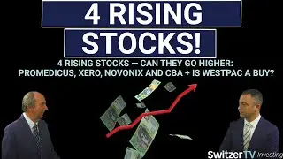 4 rising stocks &mdash; can they go higher: Promedicus, Xero, Novonix and CBA + is Westpac a buy?