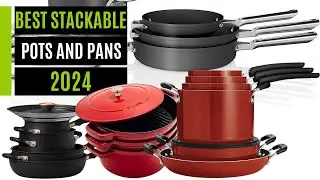 Best Stackable Pots and Pans In 2024