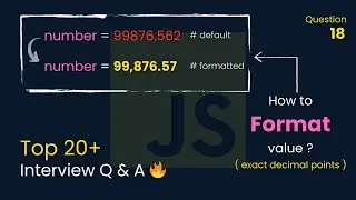 #18: How to Convert Number with Exact Decimal Places ? ( Top 20+ JavaScript Interview Questions 🔥)