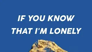 Don't Be Sorry If You Know That I'm Lonely (Lyrics Terjemahan)| If You Know That I'm Lonely - FUR