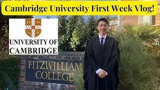 Cambridge University First Week Vlog!