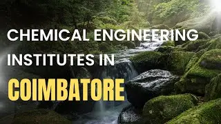Top Chemical Engineering Colleges in Coimbatore| List of Chemical Engineering Colleges in Coimbatore