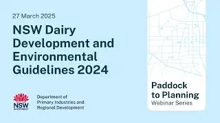 Paddock to Planning | NSW Dairy Development and Environmental Guidelines Webinar