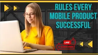 rules every mobile product successful