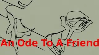 An Ode To A Friend [Lip sync practice]