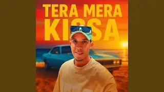 Tera Mera Kissa (feat. Suno)