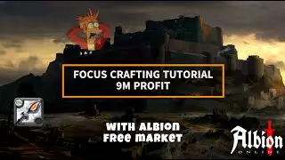 Albion Focus Crafting Tutorial - 9M Profit