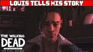 Louis Shares Why He Was Sent Away - WALKING DEAD TELLTALE SEASON 4 EPISODE 3
