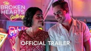 THE BROKEN HEARTS GALLERY - Official Trailer (HD) - In Theaters 20th November