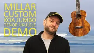 Millar Custom Hawaiian Koa Jumbo Tenor Ukulele Demo