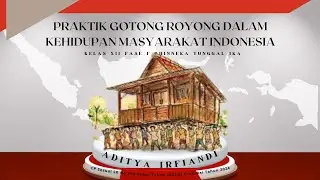 Praktek Gotong Royong Dalam Kehidupan Masyarakat  Indonesia Kelas XII Fase F