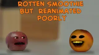 Rotten Smoothie But Reanimated Poorly