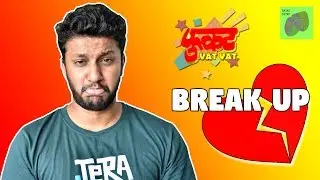 BREAK UP feat. Apoorva Ranjankar | Fukat Vat Vat
