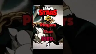 Brawl Stars Players that died. 😭🕊