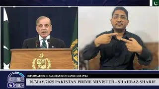 10/05/25 - PM Pakistan Shehbaz Sharif’s Speech in Pakistani Sign Language| IND-PAK Conflict 2025