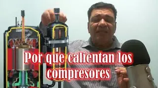 Por que calientan los compresores