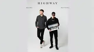 Highway by PLVTINA & ELGRI Deep House Remix 2025