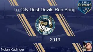 Tri-City Dust Devils Run Song 2019