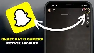 Как исправить проблему с поворотом камеры в Snapchat за считанные секунды!
