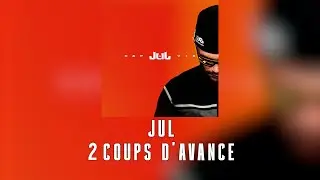 JuL - 2 coups d&rsquo;avance // (Paroles/Instru) 💬🎶 // ALBUM D&P &Agrave; VIE