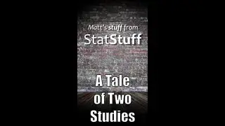 Tale of Two Studies