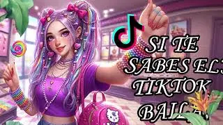 SI TE SABES EL TIKTOK BAILA! - 2025